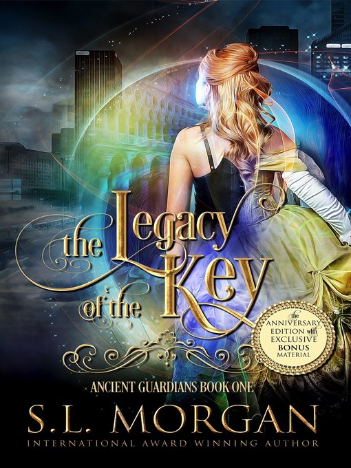 Title details for The Legacy of the Key Anniversary Edition with Bonus Material (Ancient Guardians Novel Series) by S.L. Morgan - Available